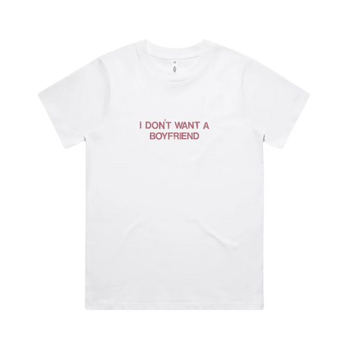 I Don’t Want A Boyfriend Gem Tee