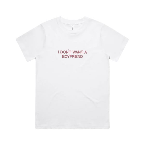 I Don’t Want A Boyfriend Gem Tee