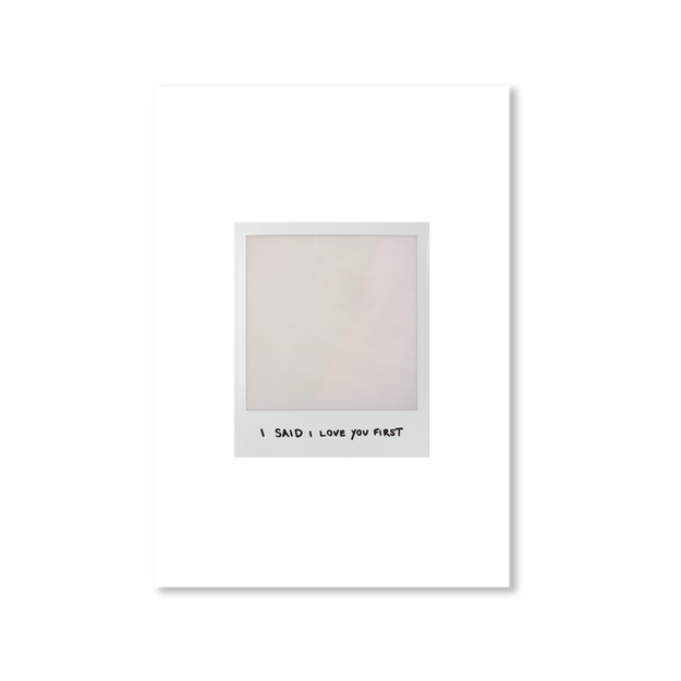 I Said I Love You First - Exclusive CD Zine