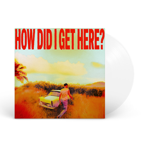 How Did I Get Here? Clear Vinyl