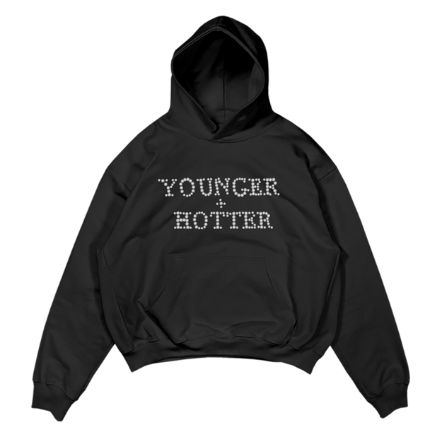 YOUNGER + HOTTER HOODIE
