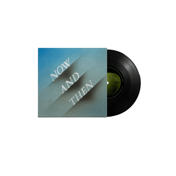 Now And Then, Black Vinyl, 7” vinyl