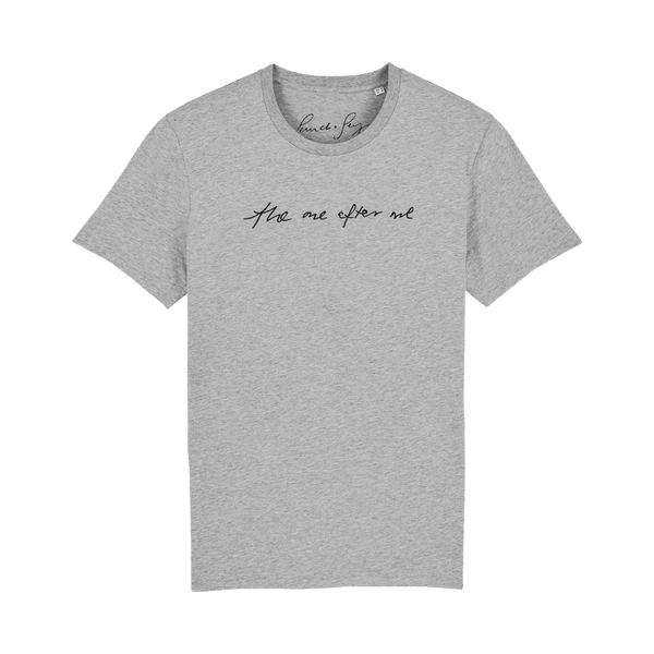 The One After Me T-shirt